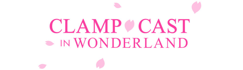 A white banner with bright pink cherry blossoms on it, and bright pink text that says "CLAMPCAST IN WONDERLAND".