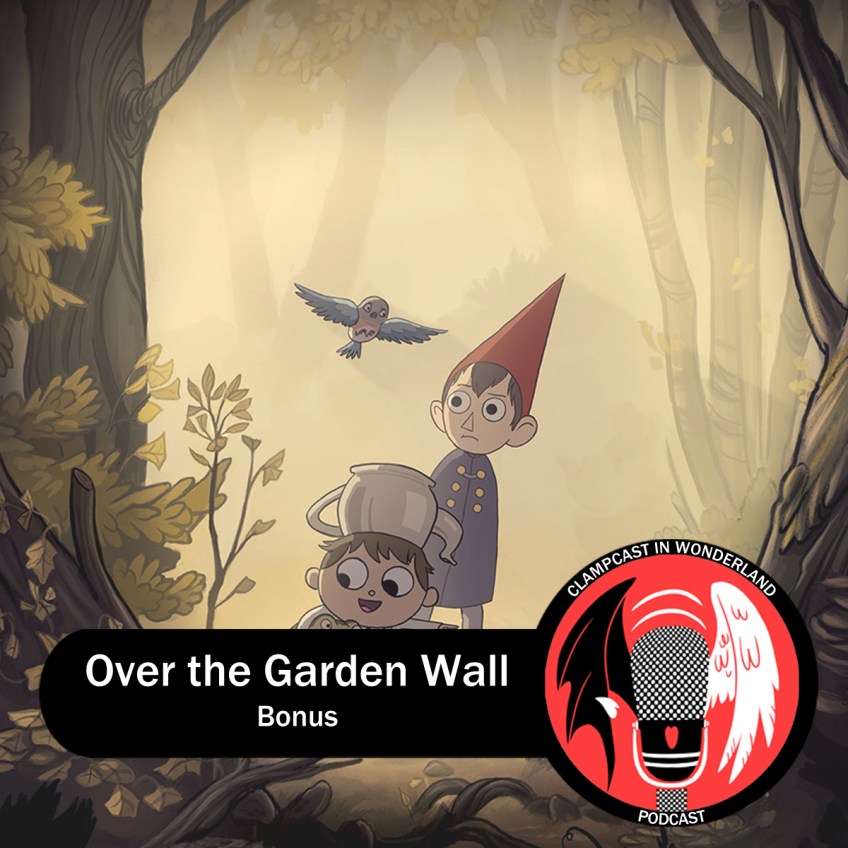 A cartoon image of two boys, dressed in strange, old-timey outfits, walk through a moody forest, with a bluebird flying along with them. The CLAMPcast graphic is overlaid, along with the title: "Over the Garden Wall | Bonus."