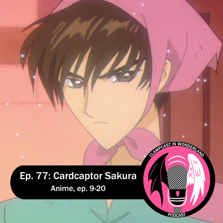 Screenshot from the Cardcaptor Sakura anime. Touya, a teenager with short spiky hair and a grumpy expression, during his role as Cinderella in the school play. Overlaid are the CLAMPcast logo and episode title.