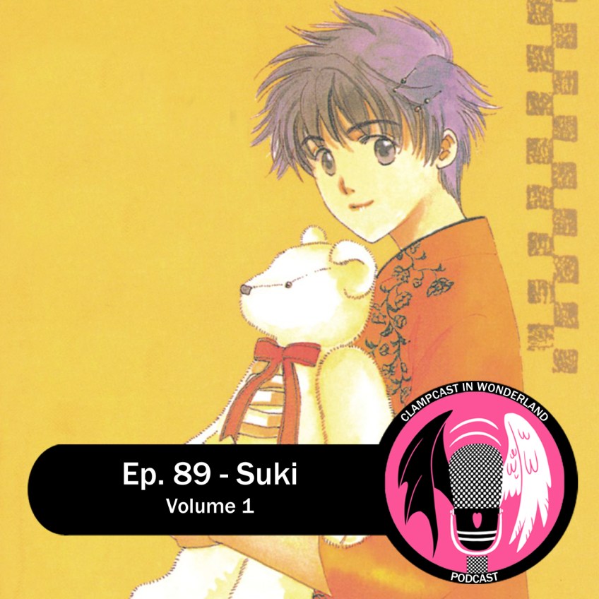 Art by CLAMP, of a young teenager girl with short dark hair, holding a white teddybear. Overlaid are the CLAMPcast logo and the episode title.