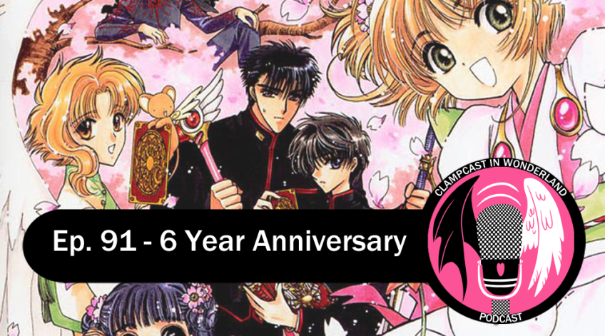 Illustration by CLAMP, of various of their popular characters from Cardcaptor Sakura, X, and Wish. Overlaid are the CLAMPcast logo and episode title.