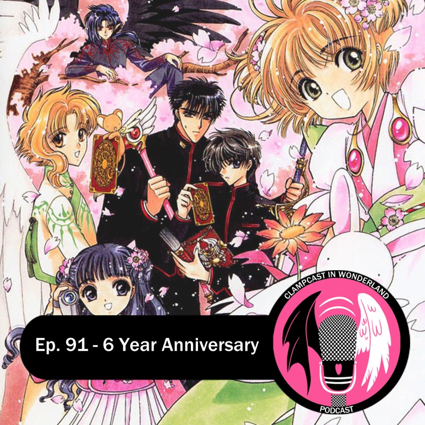 Illustration by CLAMP, of various of their popular characters from Cardcaptor Sakura, X, and Wish. Overlaid are the CLAMPcast logo and episode title.