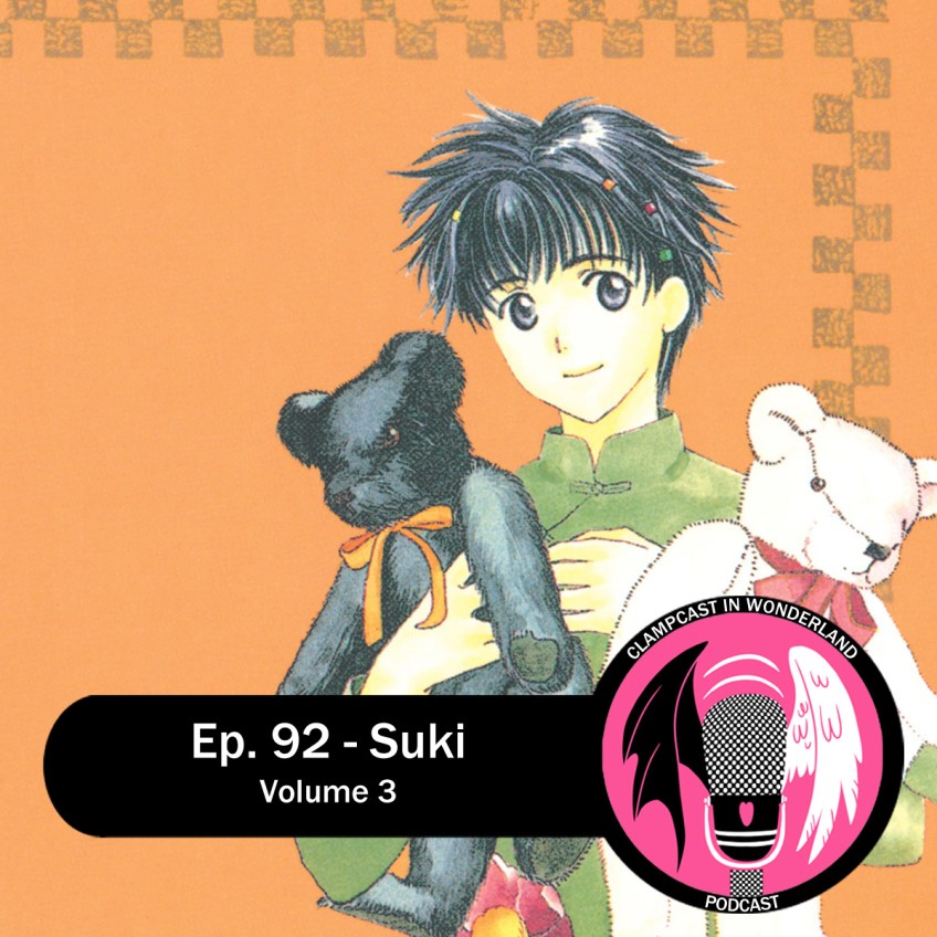 Art by CLAMP, of a young teenager girl with short dark hair, holding two teddy bears. Overlaid are the CLAMPcast logo and the episode title.